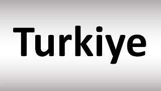 How to Pronounce Türkiye Turkey in Turkish [upl. by Annawoj]