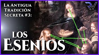 Los Esenios  Antigua Tradición Secreta 3 [upl. by Earaj]