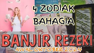 4 ZODIAK BANJIR REZEKI BESAR AWAL BULAN INI I Uang Kaget ATM Terisi Sendiri Awal Bulan Oktober 2024 [upl. by Nelyak]