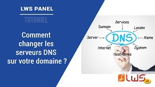 Nom de domaine  comment changer les serveurs DNS sur son nom de domaine [upl. by Letsirk490]