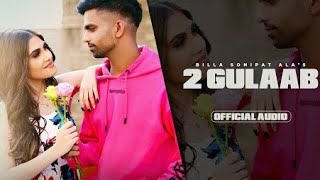 2 Gulab Billa sonipat aala  New haryanvi latest Love song  2024 Haryanvi viral song ❤💟🤗🤗😇 [upl. by Rehpotsrhc]