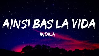 Indila  Ainsi Bas La Vida Lyrics [upl. by Ennagroeg]