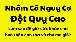 Nhóm có nguy cơ đột quỵ cao I Chăm sóc sức khỏe chủ động cùng Dr Cương [upl. by Ahsyle]