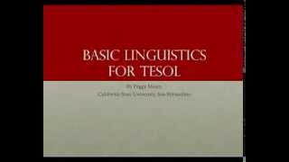 Basic Linguistics for TESOL [upl. by Woodford600]