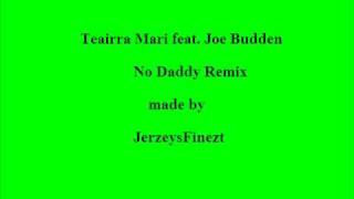 Teairra Mari feat Joe Budden  No Daddy Remix [upl. by Trescha]