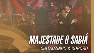 Chitãozinho amp Xororó  Majestade o Sabiá Sinfônico 40 Anos Part Especial Jair Rodrigues [upl. by Yelrac]