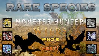 Lets talk Rare Species Who should get one in Wilds [upl. by Nats]