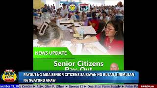 PAYOUT NG MGA SENIOR CITIZENS SA BAYAN NG BULANSINIMULAN NA NGAYONG ARAW [upl. by Ninaj]