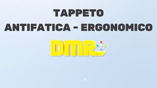 Tappeti Antifatica Ergonomici DMR [upl. by Beeck]