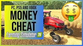 Farming Simulator 25 Money Cheat for PC PS5 amp Xbox Unlimited Money HackGlitch [upl. by Christophe2]