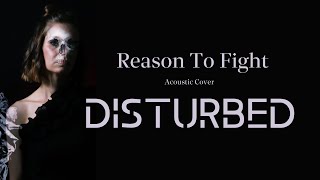 REASON TO FIGHT  Disturbed  Female Acoustic Cover by Diary of Madaleine [upl. by Yvon706]