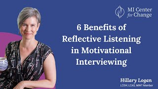 6 Benefits of Reflective Listening in Motivational Interviewing [upl. by Fransisco681]