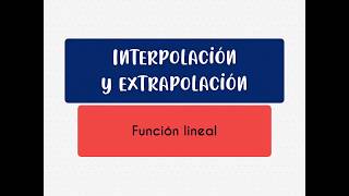 Interpolación y extrapolación  02 Lineal [upl. by Zavala]