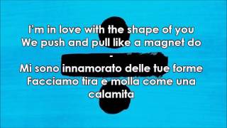 Ed Sheeran  Shape Of You  Testo e Traduzione Ita Lyrics [upl. by Elleinahc]