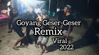 LAGU REMIX GOYANG GESERGESER TERBARU 2022 [upl. by Nahta]