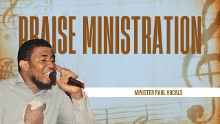 PRAISE MINISTATION  MINISTER PAUL VOCALS [upl. by Sosthenna]