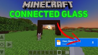 Connected Glass Texture Pack For Minecraft  Connected clear glass addon for MCPE [upl. by Vivle52]