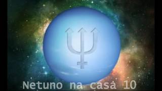 ♆ Netuno na casa 10 [upl. by Ylrebma]