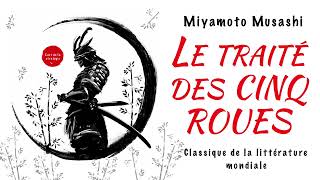 Le traité des cinq roues L’art de la stratégie Miyamoto Musashi Livre audio gratuit [upl. by Garrik]