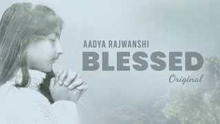 Blessed  Christmas Song 2023  Aadya Rajwanshi  Official Lyrics Video [upl. by Assirrak]