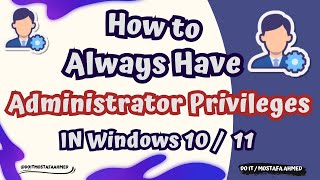 How to Always Have Administrator Privileges in Windows 10  11 [upl. by Eisned591]