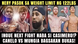 Weigh In Nery Pasok sa Weight Limit Inoue Next Fight si Casimero Canelo vs Mungia Bukas Na [upl. by Ase]