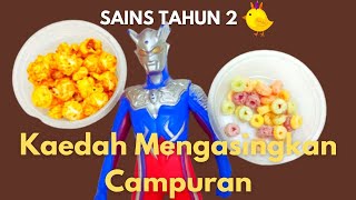 Kaedah Mengasingkan CAMPURAN  Sains Tahun 2 [upl. by Samau711]