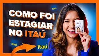 Estágio Itaú  Experiência de uma exestagiária [upl. by Adna]