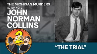 2 Avg Joes S02 E21 – Michigan Murders John Norman Collins– “The Trial” [upl. by Wickner]