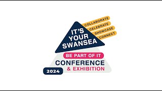 Its Your Swansea Conference amp Exhibition 2024 [upl. by Medarda172]