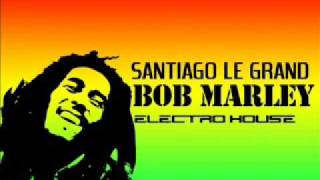 Bob Marley  Jamming santiago le grand  electro remix [upl. by Hahnke]