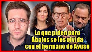 EL PSOE PIDE LA DIMISIÓN DE ÁBALOS y Ayuso quiere que te olvides de su hermano  Alán Barroso [upl. by Brande]