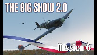 DCS World Spitfire The Big Show 20  Mission 6 [upl. by Ecinehs6]