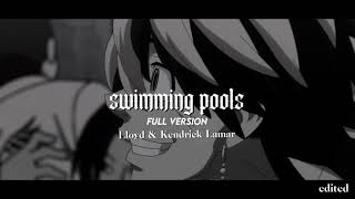 Swimming Pools Lloyd amp Kendrick Lamar mix full version [upl. by Erdman]