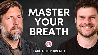 James Nestor The Science amp Practice of Perfecting Your Breath [upl. by Enirok]