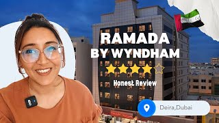 My Experience at Ramada by Wyndham in Deira Dubai 🇦🇪 [upl. by Ahsap]