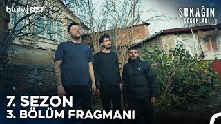 Sokağın Çocukları  7 Sezon 3 Bölüm Fragmanı [upl. by Ahsatak398]