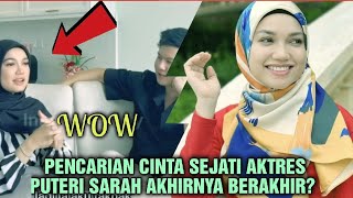 Pencarian cinta sejati akhirnya berakhir kini Puteri Sarah buat pengumuman buat ramai yang teruja 😍 [upl. by Ahsonek]