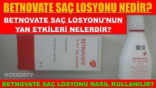 Betnovate Saç Losyonu Nedir Betnovate Saç Losyonunun Yan Etkisi Nedir Betnovate Nasıl Kullanılır [upl. by Gavriella956]