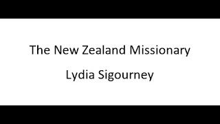 The New Zealand Missionary  Lydia Sigourney [upl. by Muriah]