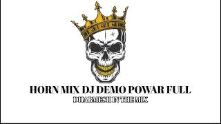 COMPETITION HORN MIX POWAR FULL DEMO DJ DHARMESH IN THE MIX [upl. by Oos]