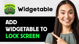 How To Add Widgetable To Lock Screen 2024 Step By Step Guide [upl. by Viole]