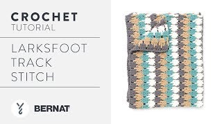 Crochet Larksfoot Track Stitch [upl. by Pond]