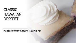 CLASSIC HAWAIIAN DESSERT  PURPLE SWEET POTATO HAUPIA PIE [upl. by Sisile]