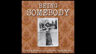 Show Trailer for BEING SOMEBODY a fatherdaughter tale [upl. by Oilerua]