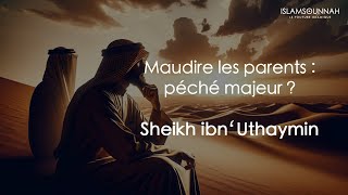 Maudire les parents est lun des péchés majeurs  Sheikh ibn ‘Uthaymin [upl. by River638]