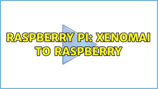 Raspberry Pi Xenomai to Raspberry [upl. by Ernie]