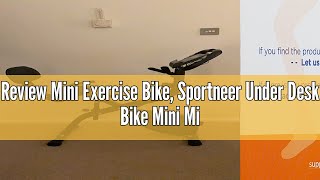 Review Mini Exercise Bike Sportneer Under Desk Bike Mini Mini Exercise Bikes Portable Pedal Cycle E [upl. by Oijimer]