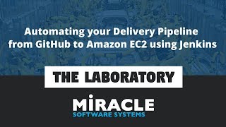 Automating your Delivery Pipeline from GitHub to Amazon EC2 using Jenkins  The Laboratory [upl. by Hanima]