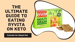 The Ultimate Guide to Eating Ryvita on Keto [upl. by Ynetsed]